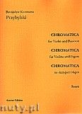 Okadka: Przybylski Bronisaw Kazimierz, Chromatica na skrzypce i fagot (partytura + gosy, ca 2')