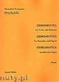 Okadka: Przybylski Bronisaw Kazimierz, Chromatica na altwk i fagot (partytura + gosy, ca 2')