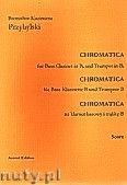 Okadka: Przybylski Bronisaw Kazimierz, Chromatica na klarnet basowy i trbk B (partytura + gosy, ca 2')