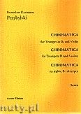 Okadka: Przybylski Bronisaw Kazimierz, Chromatica na trbk B i skrzypce (partytura + gosy, ca 2')