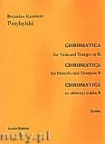 Okadka: Przybylski Bronisaw Kazimierz, Chromatica na altwk i trbk B (partytura + gosy, ca 2')