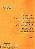 Okadka: Przybylski Bronisaw Kazimierz, Chromatica na trbk B i wiolonczel (partytura + gosy, ca 2')