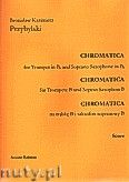 Okadka: Przybylski Bronisaw Kazimierz, Chromatica na trbk B i saksofon sopranowy B (partytura + gosy, ca 2')