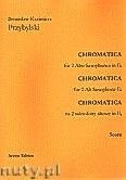 Okadka: Przybylski Bronisaw Kazimierz, Chromatica na 2 saksofony altowe (partytura + gosy, ca 2')