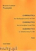 Okadka: Przybylski Bronisaw Kazimierz, Chromatica na saksofon altowy i flet (partytura + gosy, ca 2')