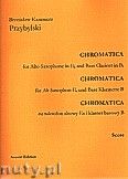 Okadka: Przybylski Bronisaw Kazimierz, Chromatica na saksofon altowy i klarnet basowy (partytura + gosy, ca 2')