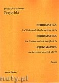 Okadka: Przybylski Bronisaw Kazimierz, Chromatica na skrzypce i saksofon altowy (partytura + gosy, ca 2')