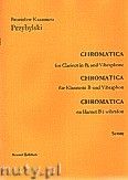 Okadka: Przybylski Bronisaw Kazimierz, Chromatica na klarnet B i wibrafon  (partytura + gosy, ca 2')