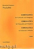 Okładka: Przybylski Bronisław Kazimierz, Chromatica na wiolonczelę i wibrafon (partytura + głosy, ca 2')
