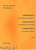 Okadka: Przybylski Bronisaw Kazimierz, Chromatica na marimb i wibrafon (partytura + gosy, ca 2')