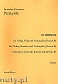 Okadka: Przybylski Bronisaw Kazimierz, Chronos na skrzypce, altwk i wiolonczel (Wersja B, partytura + gosy, ca 4')