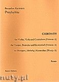 Okadka: Przybylski Bronisaw Kazimierz, Chronos na skrzypce, altwk i kontrabas (Wersja A partytura + gosy, ca 4')