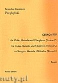 Okadka: Przybylski Bronisaw Kazimierz, Chronos na skrzypce, marimb, wibrafon (Wersja C  partytura + gosy, ca 4')