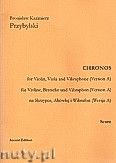 Okadka: Przybylski Bronisaw Kazimierz, Chronos na skrzypce, altwk, wibrafon (Wersja A  partytura + gosy, ca 4')