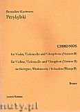 Okadka: Przybylski Bronisaw Kazimierz, Chronos na skrzypce, wiolonczel, wibrafon (Wersja B  partytura + gosy, ca 4')