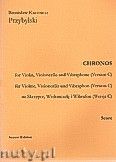 Okadka: Przybylski Bronisaw Kazimierz, Chronos na skrzypce, wiolonczel, wibrafon (Wersja C  partytura + gosy, ca 4')