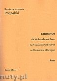 Okadka: Przybylski Bronisaw Kazimierz, Chronos na wiolonczel i fortepian ( partytura + gosy, ca 4')
