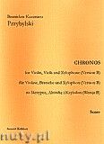 Okadka: Przybylski Bronisaw Kazimierz, Chronos na skrzypce, altwk, ksylofon (Wersja B  partytura + gosy, ca 4')