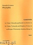 Okadka: Przybylski Bronisaw Kazimierz, Chronos na skrzypce, wiolonczel, ksylofon (Wersja A  partytura + gosy, ca 4')