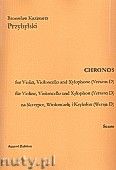 Okadka: Przybylski Bronisaw Kazimierz, Chronos na skrzypce, wiolonczel, ksylofon (Wersja D  partytura + gosy, ca 4')