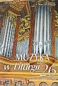 Okadka: , Muzyka w Liturgii, Pomoce dla organistw i muzykw kocielnych,  zeszyt 26