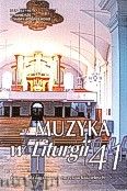 Okadka: Borowiec ks.Krzysztof, Muzyka w Liturgii. Pomoce dla organistw i muzykw kocielnych zeszyt 41