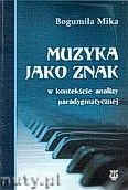 Okadka: Mika Bogumia, Muzyka jako znak w kontekcie analizy paradygmatycznej