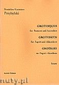 Okładka: Przybylski Bronisław Kazimierz, Groteski na fagot i akordeon (partytura + głosy)