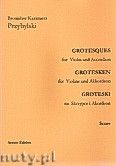 Okadka: Przybylski Bronisaw Kazimierz, Groteski na skrzypce i akordeon (partytura + gosy)