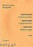 Okadka: Przybylski Bronisaw Kazimierz, Groteski na puzon i fortepian (partytura + gosy)