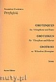 Okadka: Przybylski Bronisaw Kazimierz, Groteski na wibrafon i fortepian (partytura + gosy)