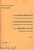 Okadka: Przybylski Bronisaw Kazimierz, 24 Preludia letnie na klarnet B i akordeon  (partytura + gosy)