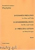 Okadka: Przybylski Bronisaw Kazimierz, 24 Preludia letnie na obj i skrzypce (partytura + gosy)