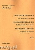 Okadka: Przybylski Bronisaw Kazimierz, 24 Preludia letnie na klarnet B i skrzypce (partytura + gosy)
