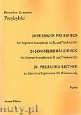Okadka: Przybylski Bronisaw Kazimierz, 24 Preludia letnie na saksofon sopranowy i wiolonczel (partytura + gosy)