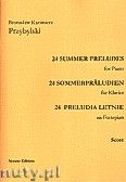 Okadka: Przybylski Bronisaw Kazimierz, 24 Preludia letnie na fortepian