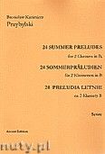 Okadka: Przybylski Bronisaw Kazimierz, 24 Preludia letnie na 2 klarnety B (partytura + gosy)