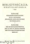 Okadka: Kolbuszewska Aniela, Katalog rkopisw muzycznych XVIII-XIX wieku Biblioteki Uniwersyteckiej we Wrocawiu