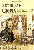 Okadka: Ulatowska Monika, Fryderyk Chopin ycie i twrczo