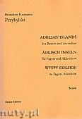 Okładka: Przybylski Bronisław Kazimierz, Wyspy Eolskie na fagot i akordeon (ca 19', partytura + głosy)