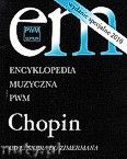 Okadka: , Encyklopedia Muzyczna - Chopin - od Elsnera do Zimmermana - wydanie specjalne