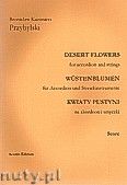 Okadka: Przybylski Bronisaw Kazimierz, Kwiaty pustyni na akordeon i smyczki (2 vn,vl.vc,cb,ca 12', partytura + gosy)
