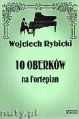 Okadka: Rybicki Wojciech, 10 oberkw na fortepian