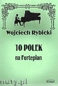 Okadka: Rybicki Wojciech, 10 polek na fortepian