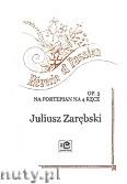 Okadka: Zarbski Juliusz, Reverie et Passion op.5 na 4 rce