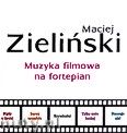 Okadka: Zieliski Maciej, Muzyka filmowa na fortepian