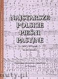 Okładka: , Najstarsze polskie pieśni pasyjne XIV-XVI wiek - na chór mieszany