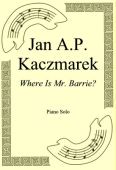 Okadka: Jan A.P. Kaczmarek, Where Is Mr. Barrie?