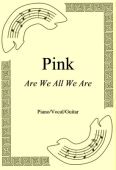 Okadka: Pink, Are We All We Are