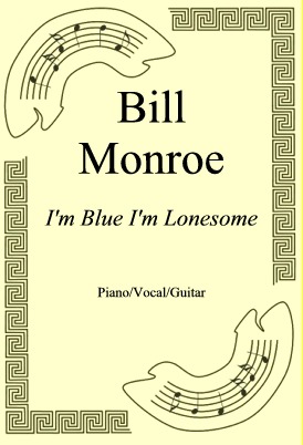 Okadka: Bill Monroe, I'm Blue I'm Lonesome